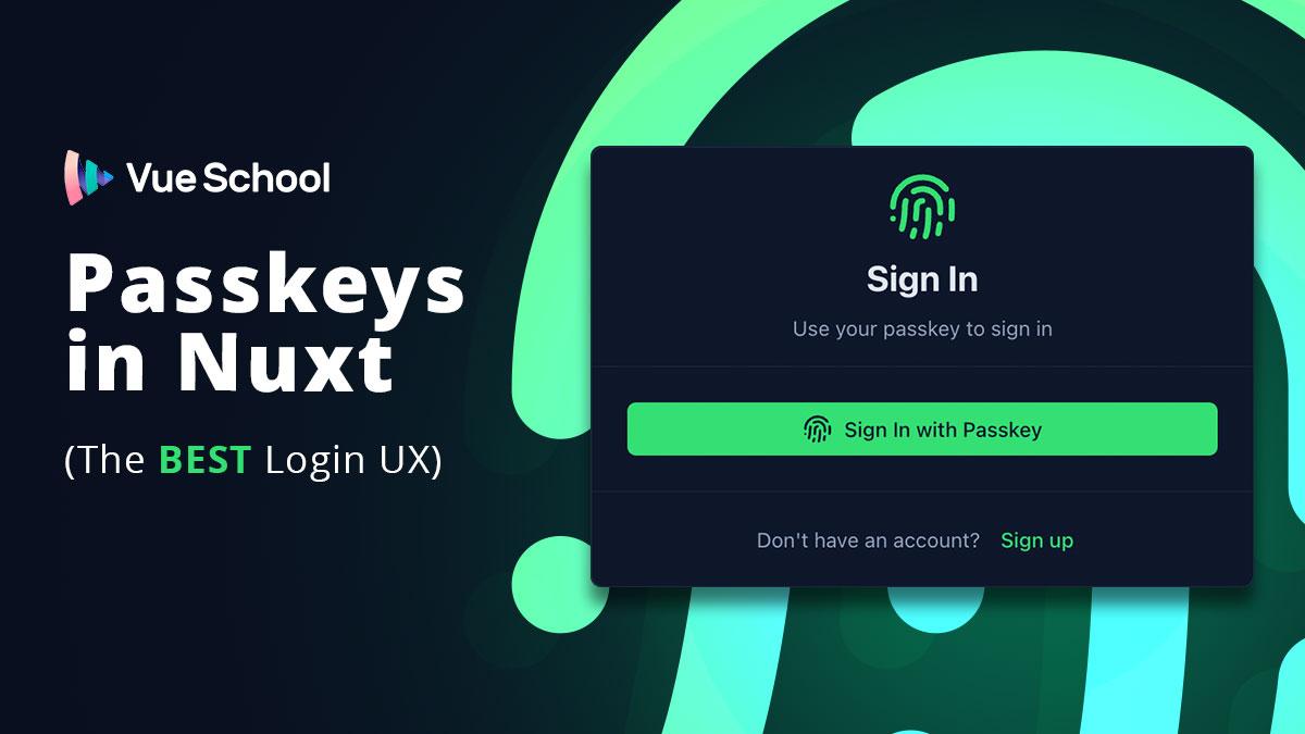 Passkeys in Nuxt &#8211; The BEST Login UX